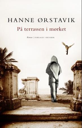 På terrassen i mørket 9788249514090 Hanne Ørstavik Brukte bøker