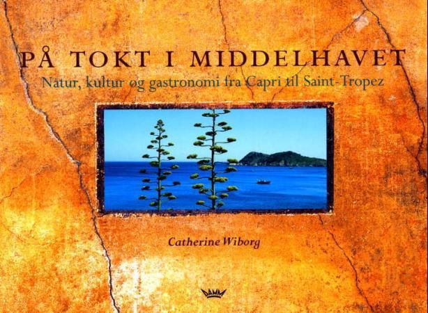 På tokt i Middelhavet 9788249600786 Catherine Wiborg Brukte bøker