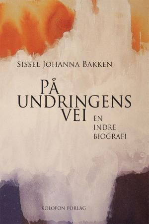 På undringens vei 9788230011577 Sissel Johanna Bakken Brukte bøker