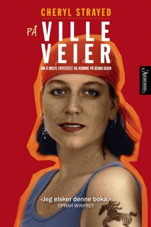 På ville veier 9788203218590 Cheryl Strayed Brukte bøker