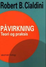 Påvirkning : teori og praksis 9788279351078 Robert B. Cialdini Brukte bøker