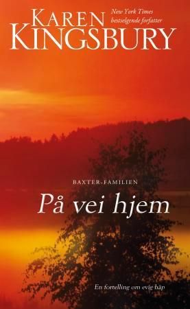 På vei hjem 9788230211267 Karen Kingsbury Brukte bøker