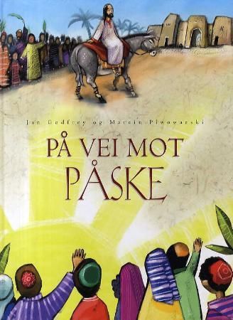 På vei mot påske 9788253145754 Jan Godfrey Brukte bøker