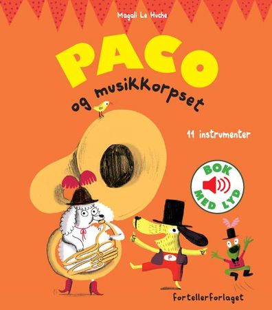 Paco og musikkorpset 9788281033238 Magali Le Huche Brukte bøker
