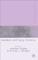 Palgrave Advances in Modern Military History 9781403917683 Matthew Hughes Brukte bøker