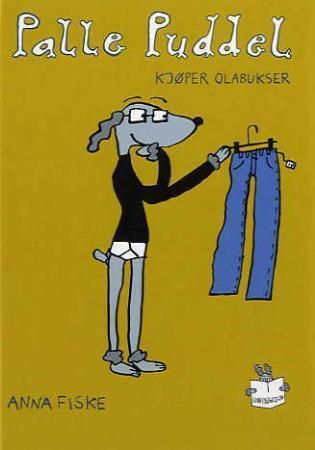 Palle Puddel kjøper olabukser 9788291187655 Anna Fiske Brukte bøker