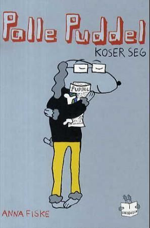 Palle Puddel koser seg 9788291187587 Anna Fiske Brukte bøker