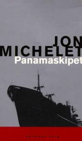 Panamaskipet 9788249502271 Jon Michelet Brukte bøker