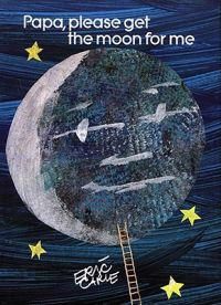 Papa Please Get the Moon for ME 9780887081774 Eric Carle Brukte bøker