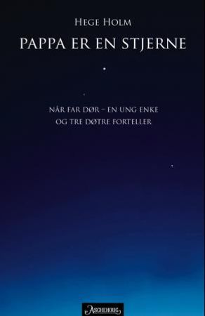Pappa er en stjerne 9788203291241 Hege Holm Brukte bøker