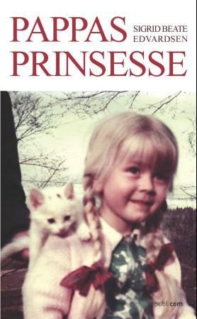 Pappas prinsesse 9788292526897 Sigrid Beate Edvardsen Brukte bøker