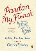 Pardon My French 9781846140525 Charles Timoney Brukte bøker