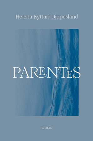 Parentes 9788284670447 Helena Kyttari Djupesland Brukte bøker