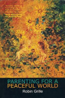 Parenting for a Peaceful World 9781921004148 Robin Grille Brukte bøker