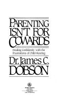 Parenting Isn't for Cowards 9780849906305 James C. Dobson Brukte bøker