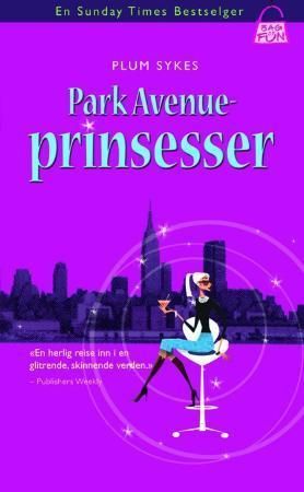 Park Avenue-prinsesser 9788204134929 Plum Sykes Brukte bøker