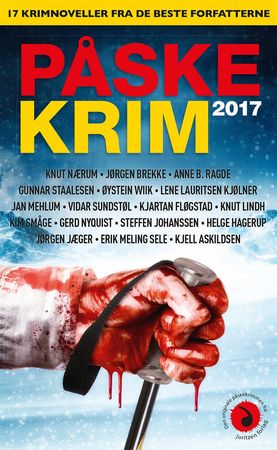 Påskekrim 2017 9788282059565 Erik Meling Sele Knut Lindh Jan Mehlum Knut Nærum Vidar Sundstøl Gerd Nyquist Jørgen Brekke Øystein Wiik Anne B. Ragde Kjartan Fløgstad Helge Hagerup Gunnar Staalesen Kjell Askildsen Jørgen Jæger Lene Lauritsen Kjølner Kim Småge Steffen Johanssen Brukte bøker