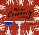 Passion: cocktails 9789151849522 Lajla Johansson Johan Ardefors Brukte bøker