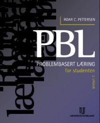 PBL for studenten: en introduksjon til PBL for studenter og lærere 9788215007502 Roar C. Pettersen Brukte bøker