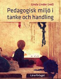 Pedagogisk miljo i  tanke och handling - Bokia.no