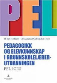 Pedagogikk og elevkunnskap i grunnskolelærerutdanningen : PEL i GLU 9788205487871  Brukte bøker