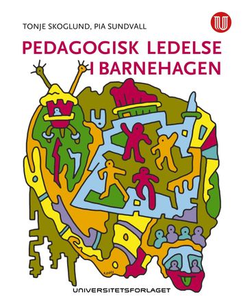 Pedagogisk ledelse i barnehagen 9788215028828 Tonje Skoglund Pia Sundvall Brukte bøker