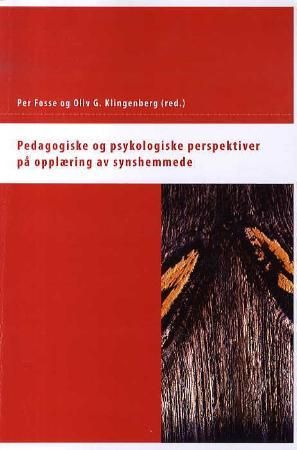 Pedagogiske og psykologiske perspektiver på opplæring av synshemmede 9788270831289  Brukte bøker