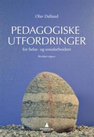 Pedagogiske utfordringer: for helse- og sosialarbeidere 9788205394421 Olav Dalland Brukte bøker