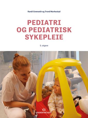 Pediatri og pediatrisk sykepleie 9788245039795 Randi Grønseth Trond Markestad Brukte bøker