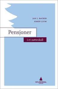 Pensjoner i et nøtteskall 9788205477551 Jan L. Backer Simen Lium Brukte bøker