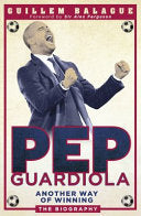 Pep Guardiola 9781409129462 Guillem Balague Brukte bøker