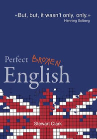 Perfect broken English 9788243010642 Stewart Clark Brukte bøker