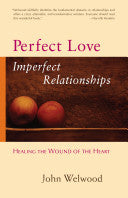 Perfect Love, Imperfect Relationships 9781590303863 John Welwood Brukte bøker