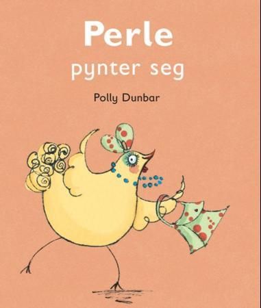 Perle pynter seg 9788253034683 Polly Dunbar Brukte bøker