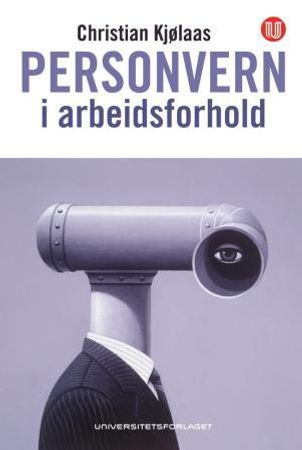 Personvern i arbeidsforhold 9788215014623 Christian Kjølaas Brukte bøker