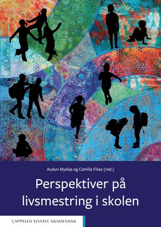 Perspektiver på livsmestring i skolen 9788202651077  Brukte bøker