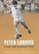 Peter Lorimer 9781840186123 Peter Lorimer Phil Rostron Brukte bøker
