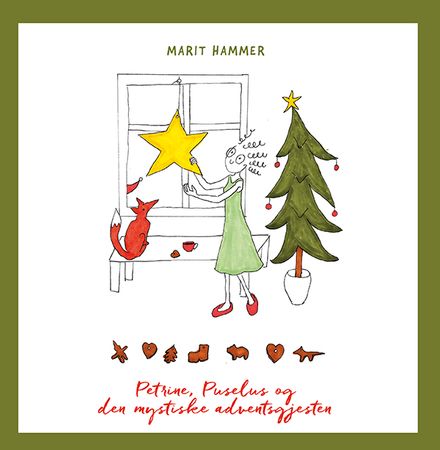 Petrine, Puselus og den mystiske adventsgjesten 9788230022139 Marit Elisabeth Hammer Forø Brukte bøker