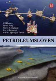 Petroleumsloven: kommentarutgave 9788215015774 Trond Stang Amund Bjøranger Tørum Ulf Hammer Sverre B. Bjelland Yngve Bustnesli Brukte bøker
