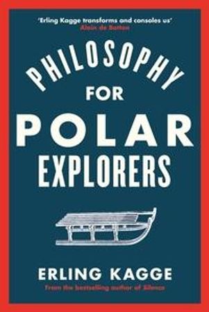 Philosophy for Polar explorers 9780241404867 Erling Kagge Brukte bøker