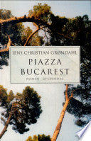 Piazza Bucarest 9788702027747 Jens Christian Grøndahl Brukte bøker