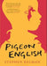 Pigeon English 9781408810637 Stephen Kelman Brukte bøker