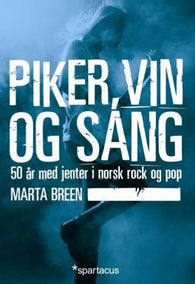 Piker, vin og sang 9788243003606 Marta Breen Brukte bøker