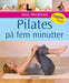 Pilates på fem minutter 9788202268381 Alan Herdman Brukte bøker