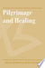 Pilgrimage and Healing 9780816531677 Michael Winkelman Jill Dubisch Brukte bøker