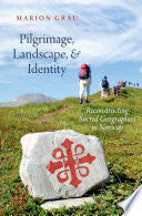 Pilgrimage, Landscape, and Identity 9780197598634 Marion Grau Brukte bøker