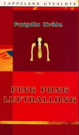 Ping pong luftballong 9788202222857 Frøydis Kvåle Brukte bøker