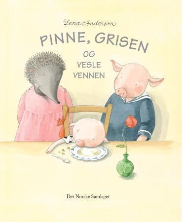 Pinne, Grisen og vesle vennen 9788252170078 Lena Anderson Brukte bøker
