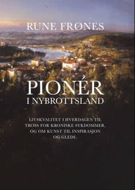 Pionér i nybrottsland 9788292765593 Rune Frønes Brukte bøker