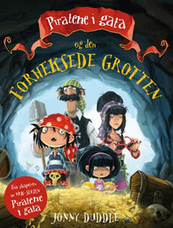 Piratene i gata og den forheksede grotten 9788231614098 Jonny Duddle Brukte bøker